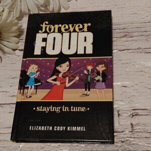 Forever Four. Staying in Tune by Elizabeth Cody Kimmel